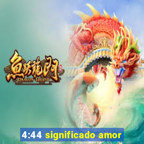 4:44 significado amor